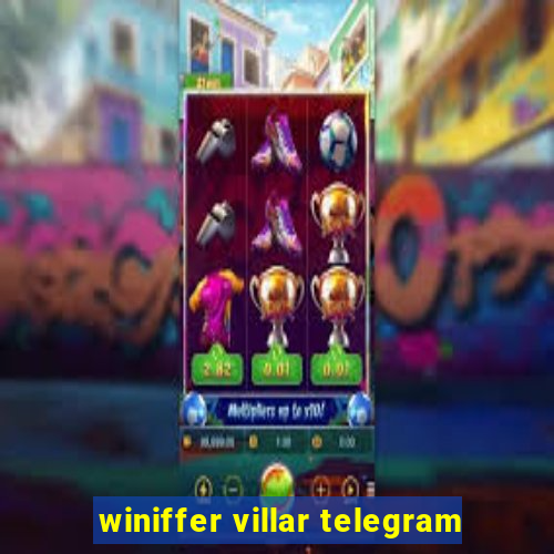 winiffer villar telegram